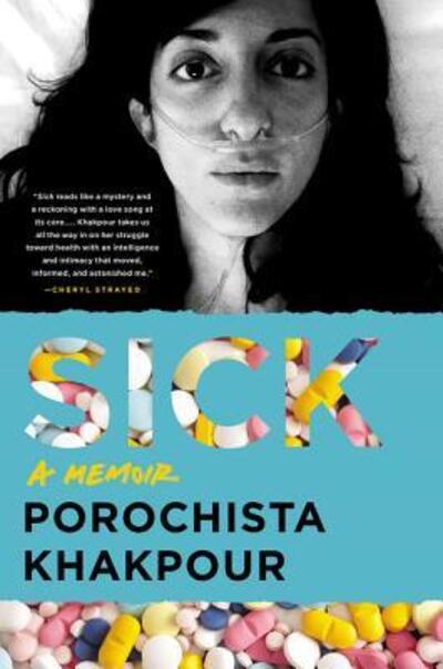 Cover for Porochista Khakpour · Sick: A Memoir (Taschenbuch) (2018)