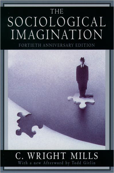 Cover for Mills, C. Wright (late Professor of Social, late Professor of Social, Columbia University) · The Sociological Imagination (Taschenbuch) (1999)