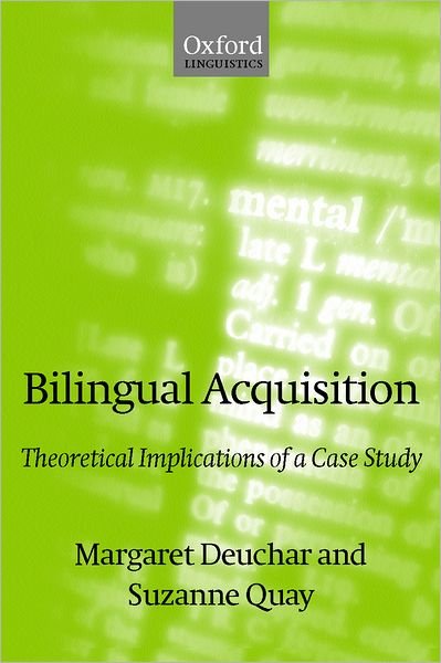 Cover for Deuchar, Margaret (Senior Lecturer in Linguistics, Senior Lecturer in Linguistics, University of Wales, Bangor) · Bilingual Acquisition: Theoretical Implications of a Case Study (Taschenbuch) (2001)