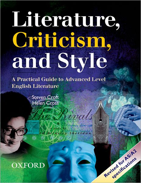 Cover for Steven Croft · Literature, Criticism, and Style: A Practical Guide to Advanced Level English Literature (Paperback Book) [Revised edition] (2000)