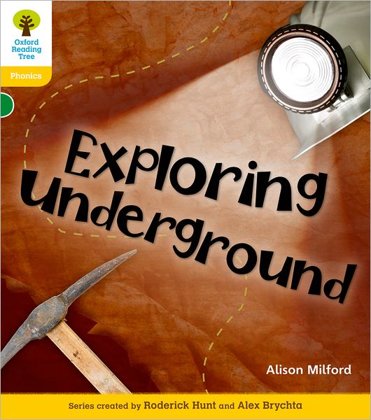 Cover for Alison Milford · Oxford Reading Tree: Level 5: Floppy's Phonics Non-Fiction: Exploring Underground - Oxford Reading Tree (Paperback Book) (2011)