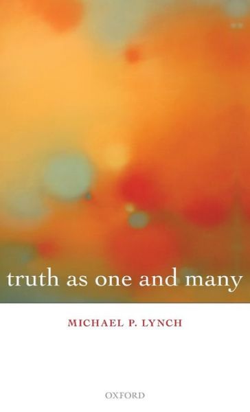 Cover for Lynch, Michael P. (University of Connecticut) · Truth as One and Many (Hardcover Book) (2009)