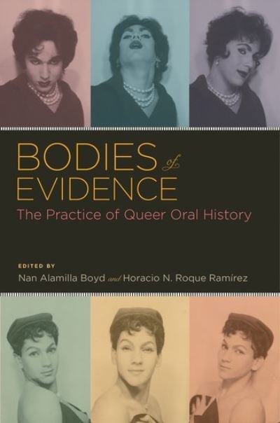 Cover for Nan Alamilla Boyd · Bodies of Evidence: The Practice of Queer Oral History - Oxford Oral History Series (Paperback Bog) (2012)