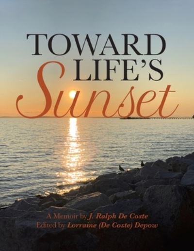 Cover for J Ralph de Coste · Toward Life's Sunset (Paperback Book) (2020)