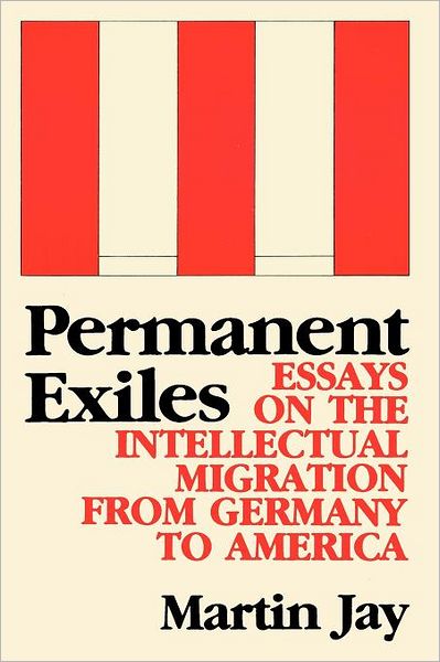 Cover for Martin Jay · Permanent Exiles: Essays on the Intellectual Migration From Germany to America (Pocketbok) (1990)