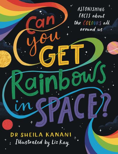 Cover for Can You Get Rainbows in Space (Book) (2024)