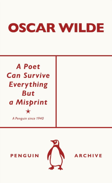 Cover for Oscar Wilde · A Poet Can Survive Everything But a Misprint - Penguin Archive (Paperback Book) (2025)