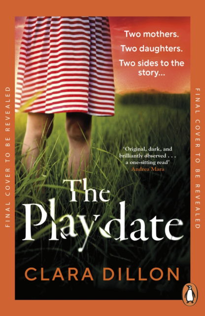 Clara Dillon · The Playdate: A startling and deliciously pitch-dark story from leafy suburbia (Paperback Book) (2025)