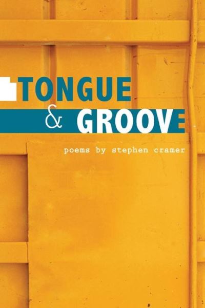 Cover for Stephen Cramer · Tongue &amp; Groove - Illinois Poetry Series (Paperback Book) (2007)