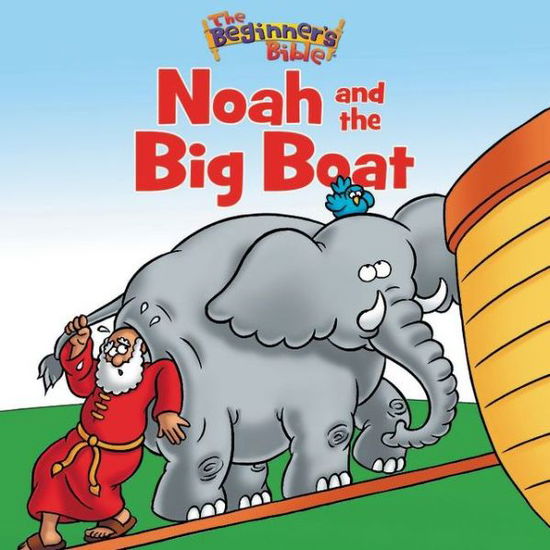 Cover for The Beginner's Bible · The Beginner's Bible Noah and the Big Boat - The Beginner's Bible (Taschenbuch) (2013)