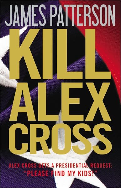 Cover for James Patterson · Kill Alex Cross (Hardcover bog) [First edition] (2011)