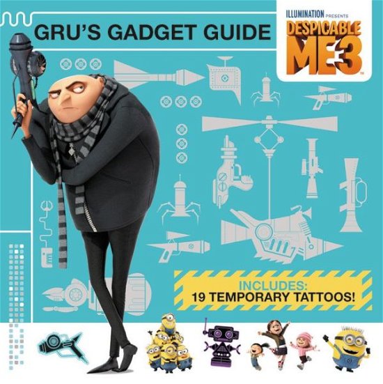 Despicable Me 3: Gru's Gadget Guide - Universal - Livros - Little, Brown Books for Young Readers - 9780316507738 - 23 de maio de 2017