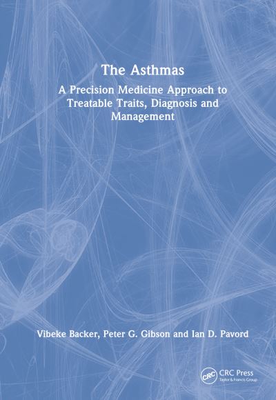 Cover for Backer, Vibeke (Copenhagen University, Denmark) · The Asthmas: A Precision Medicine Approach to Treatable Traits, Diagnosis and Management (Hardcover Book) (2022)