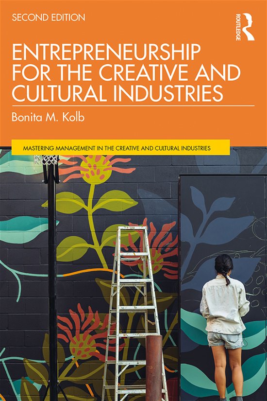 Cover for Kolb, Bonita M. (Lycoming College, USA) · Entrepreneurship for the Creative and Cultural Industries - Discovering the Creative Industries (Pocketbok) (2020)