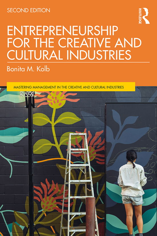 Cover for Kolb, Bonita M. (Lycoming College, USA) · Entrepreneurship for the Creative and Cultural Industries - Discovering the Creative Industries (Paperback Book) (2020)