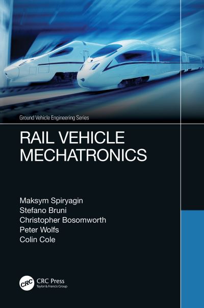 Cover for Maksym Spiryagin · Rail Vehicle Mechatronics - Ground Vehicle Engineering (Hardcover Book) (2021)