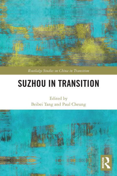 Cover for Beibei Tang · Suzhou in Transition - Routledge Studies on China in Transition (Taschenbuch) (2022)