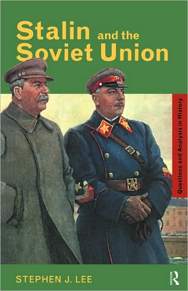 Stalin and the Soviet Union - Questions and Analysis in History - Stephen J. Lee - Bøger - Taylor & Francis Ltd - 9780415185738 - 24. juni 1999