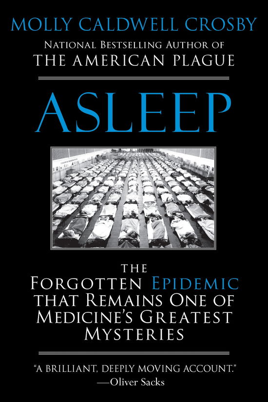 Cover for Molly Caldwell Crosby · Asleep: the Forgotten Epidemic That Remains One of Medicine's Greatest Mysteries (Paperback Book) (2011)