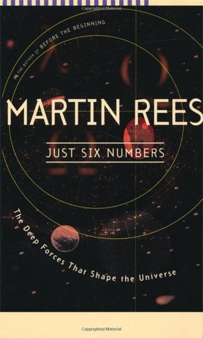 Cover for Martin Rees · Just Six Numbers: the Deep Forces That Shape the Universe (Paperback Book) [First American edition] (2001)