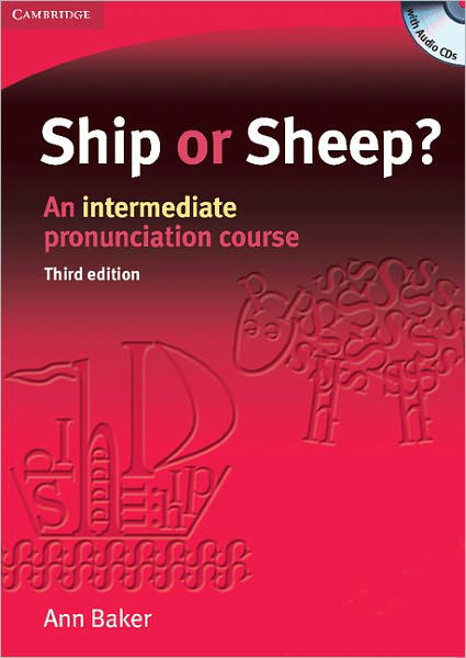 Cover for Ann Baker · Ship or Sheep? Book and Audio CD Pack: An Intermediate Pronunciation Course - Tree or Three, Ship or Sheep (Book) [3 Revised edition] (2006)