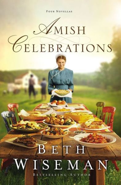 Cover for Beth Wiseman · Amish Celebrations: Four Novellas (Taschenbuch) (2018)