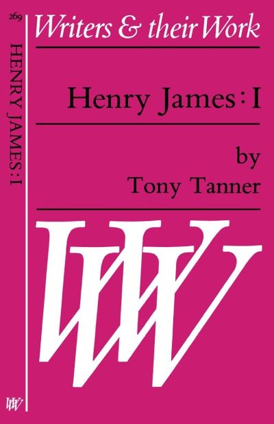 Cover for Tony Tanner · Henry James: Book. 1 (Paperback Book) (1980)