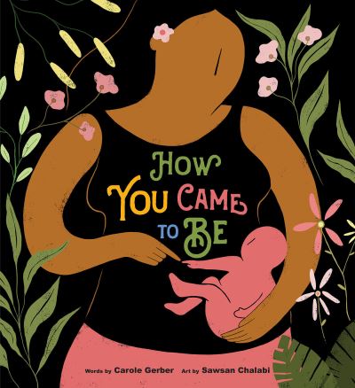 Cover for Carole Gerber · How You Came to Be (Hardcover Book) (2022)