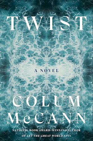 Twist - Colum Mccann - Livros - - 9780593241738 - 25 de março de 2025