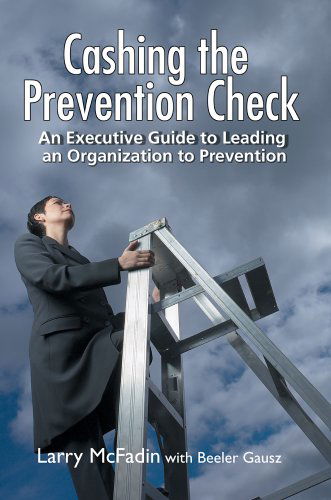 Cover for Larry Mcfadin · Cashing the Prevention Check: an Executive Guide to Leading an Organization to Prevention (Paperback Book) (2005)