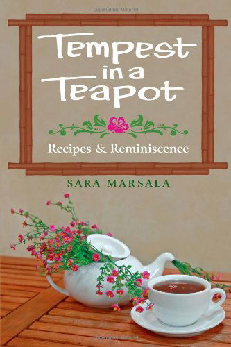 Cover for Sara Marsala · Tempest in a Teapot: Recipes &amp; Reminiscence (Paperback Book) (2008)