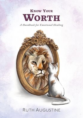 Know Your Worth - Ruth Augustine - Books - Torn Curtain Publishing - 9780645175738 - October 15, 2021