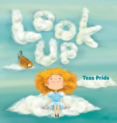 Cover for Tess Pride · Look Up (Hardcover Book) (2021)