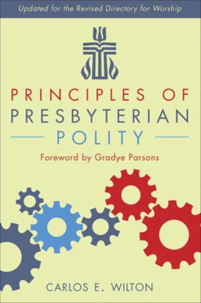 Cover for Carlos E. Wilton · Principles of Presbyterian Polity (Paperback Book) (2022)