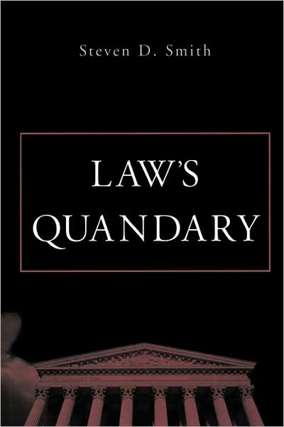 Cover for Steven D. Smith · Law’s Quandary (Paperback Book) (2007)