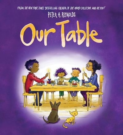 Our Table (PB) - Peter H. Reynolds - Books - Scholastic - 9780702313738 - May 5, 2022