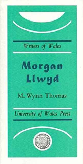 Cover for M. Wynn Thomas · Morgan Llwyd - Writers of Wales (Paperback Book) (1984)