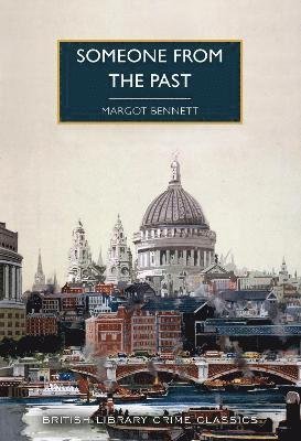 Cover for Margot Bennett · Someone from the Past: A London Mystery - British Library Crime Classics (Paperback Book) (2023)