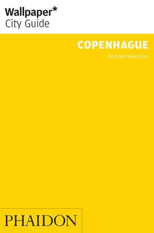 Cover for Phaidon · Copenhague, Wallpaper Edition Francaise (Buch) (2016)