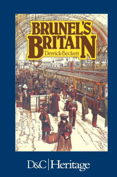 Cover for Beckett, Derrick (Author) · Brunel'S Britain (Inbunden Bok) (2006)