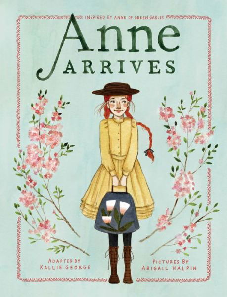 Cover for Kallie George · Anne Arrives (Pocketbok) (2019)