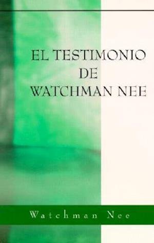 Cover for Watchman Nee · Testimonio De Watchman Nee, El (Paperback Book) [Spanish edition] (2001)