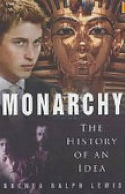 Cover for Brenda Ralph Lewis · Monarchy: The History of an Idea (Hardcover Book) (2003)