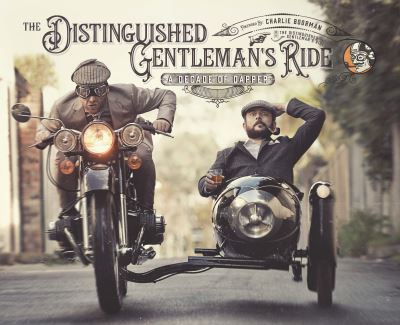 Cover for Distinguished Gentleman's Ride · The Distinguished Gentleman's Ride: A Decade of Dapper (Paperback Book) (2023)