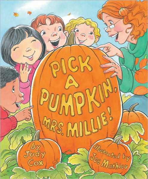 Cover for Judy Cox · Pick a Pumpkin, Mrs. Millie (Inbunden Bok) (2012)