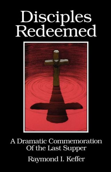 Cover for Raymond I. Keffer · Disciples Redeemed (Paperback Book) (1995)