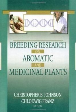 Cover for Christopher B Johnson · Breeding Research on Aromatic and Medicinal Plants (Paperback Book) (2002)