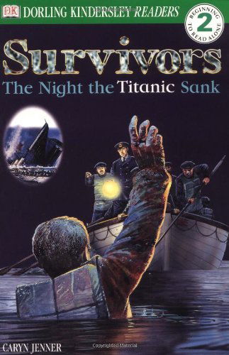 Cover for Caryn Jenner · Dk Readers: Survivors -- the Night the Titanic Sank (Level 2: Beginning to Read Alone) (Paperback Book) (2001)