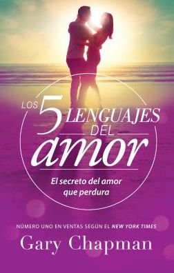 Cover for Gary Chapman · Los 5 lenguajes del amor / The 5 Love Languages (Paperback Book) (2017)
