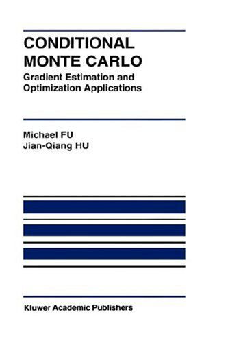 Cover for Michael C. Fu · Conditional Monte Carlo: Gradient Estimation and Optimization Applications - The Springer International Series in Engineering and Computer Science (Hardcover Book) [1997 edition] (1997)